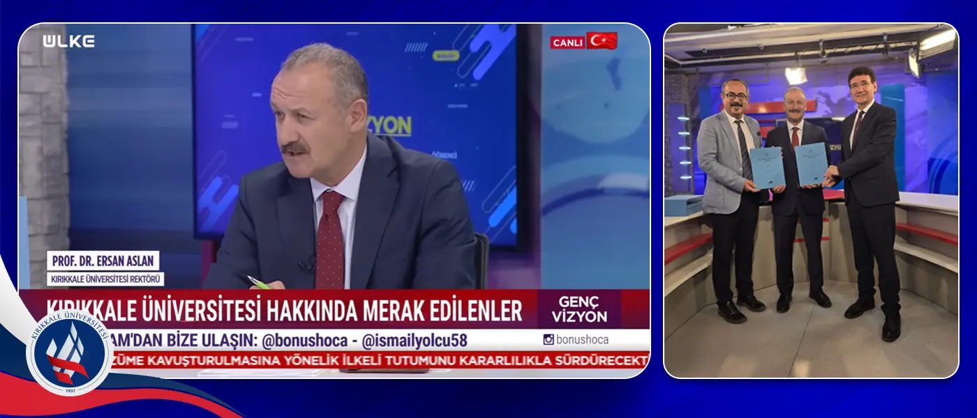 Rektörümüz Prof. Dr. Ersan Aslan, Genç Vizyon Programında Üniversitemizin Güçlü Yönlerini Anlattı