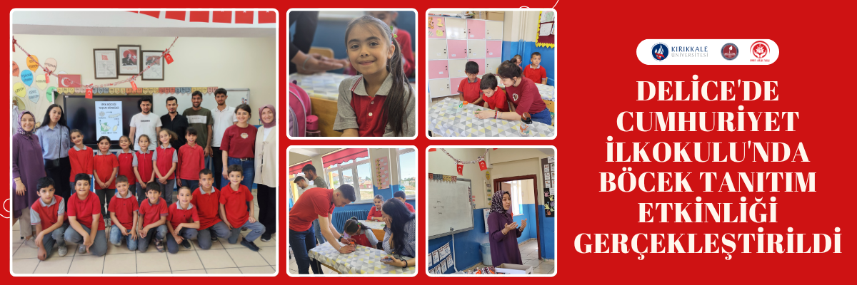 Delice'de Cumhuriyet İlkokulu'nda Böcek Tanıtım Etkinliği Gerçekleştirildi.