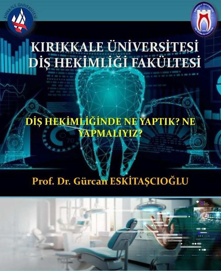 Prof.Dr.Gürcan ESKİTAŞCIOĞLU'nun Fakültemiz Şehit Ahmet ÖZSOY Konferans Salonunda "Diş Hekimliğinde Ne Yaptık Ne Yaplayız?" Konulu Sunumu Gerçekleştirilmiştir.