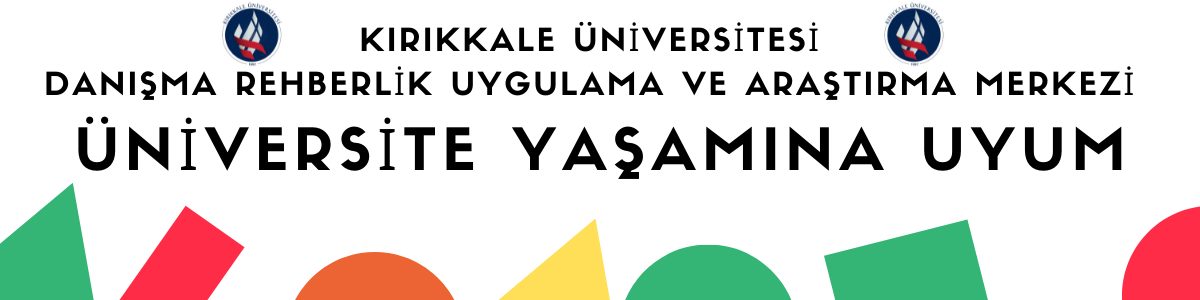 ÜNİVERSİTE YAŞAMINA UYUM