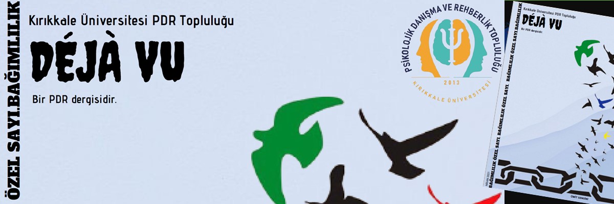 Deja Vu Dergisi 6. Sayı, Nisan 2021, (Özel Sayı: Bağımlılık) 