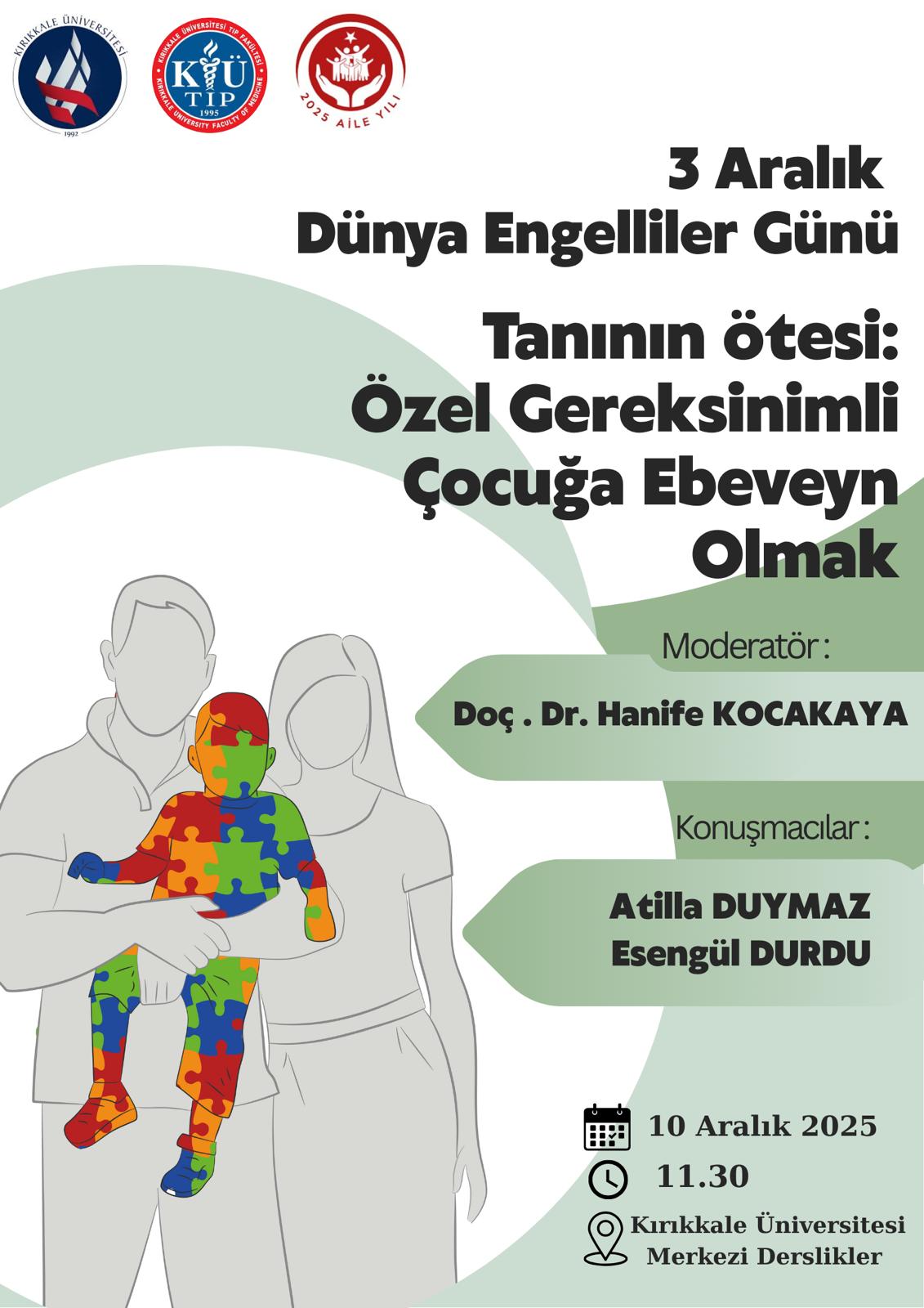 3 Aralık Dünya Engelliler Günü Tanının Ötesi: Özel Gereksinimli Çocuğa Ebeveyn Olmak (Tıp Fakültesi)