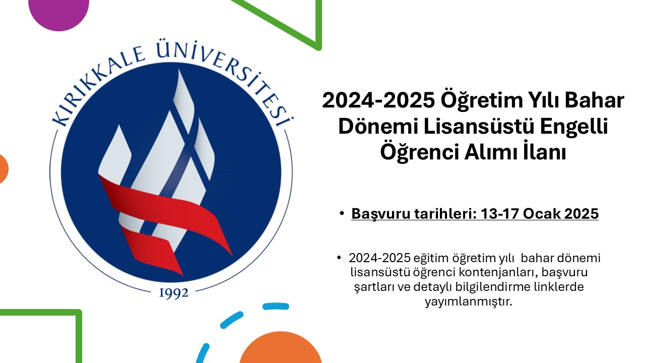 2024-2025 Öğretim Yılı Bahar Dönemi Lisansüstü Engelli Öğrenci Alımı İlanı