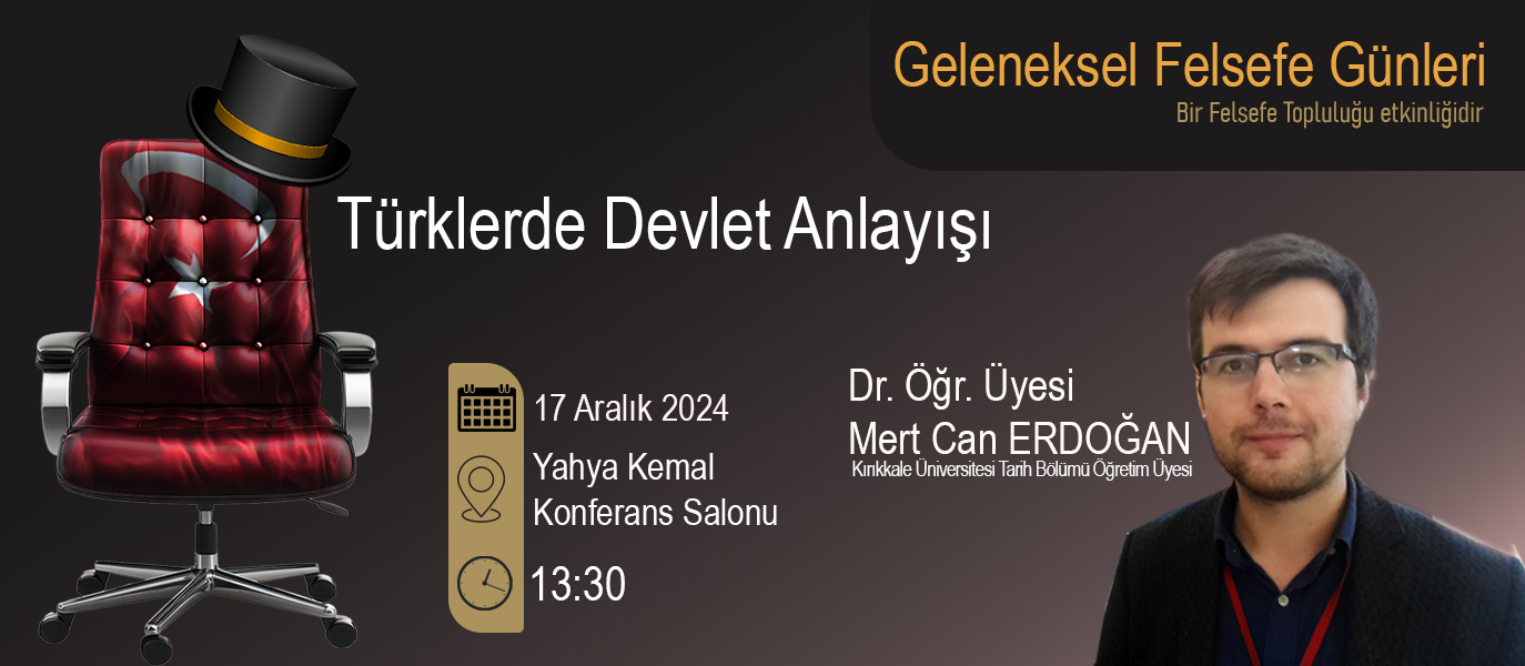 Geleneksel Felsefe Günleri - Türklerde Devlet Anlayışı