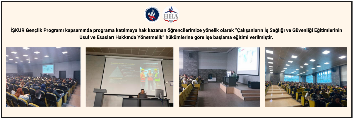 İŞKUR Gençlik Programı kapsamında programa katılmaya hak kazanan öğrencilerimize İş Sağlığı ve Güvenliği Programımız ve İş Sağlığı ve Güvenliği Koordinatörlüğü tarafından işe başlama eğitimi verilmiştir.