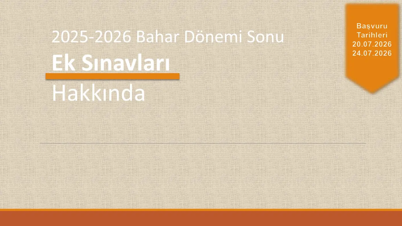 2025-2026 Bahar Dönemi Sonu Ek Sınavları Hakkında