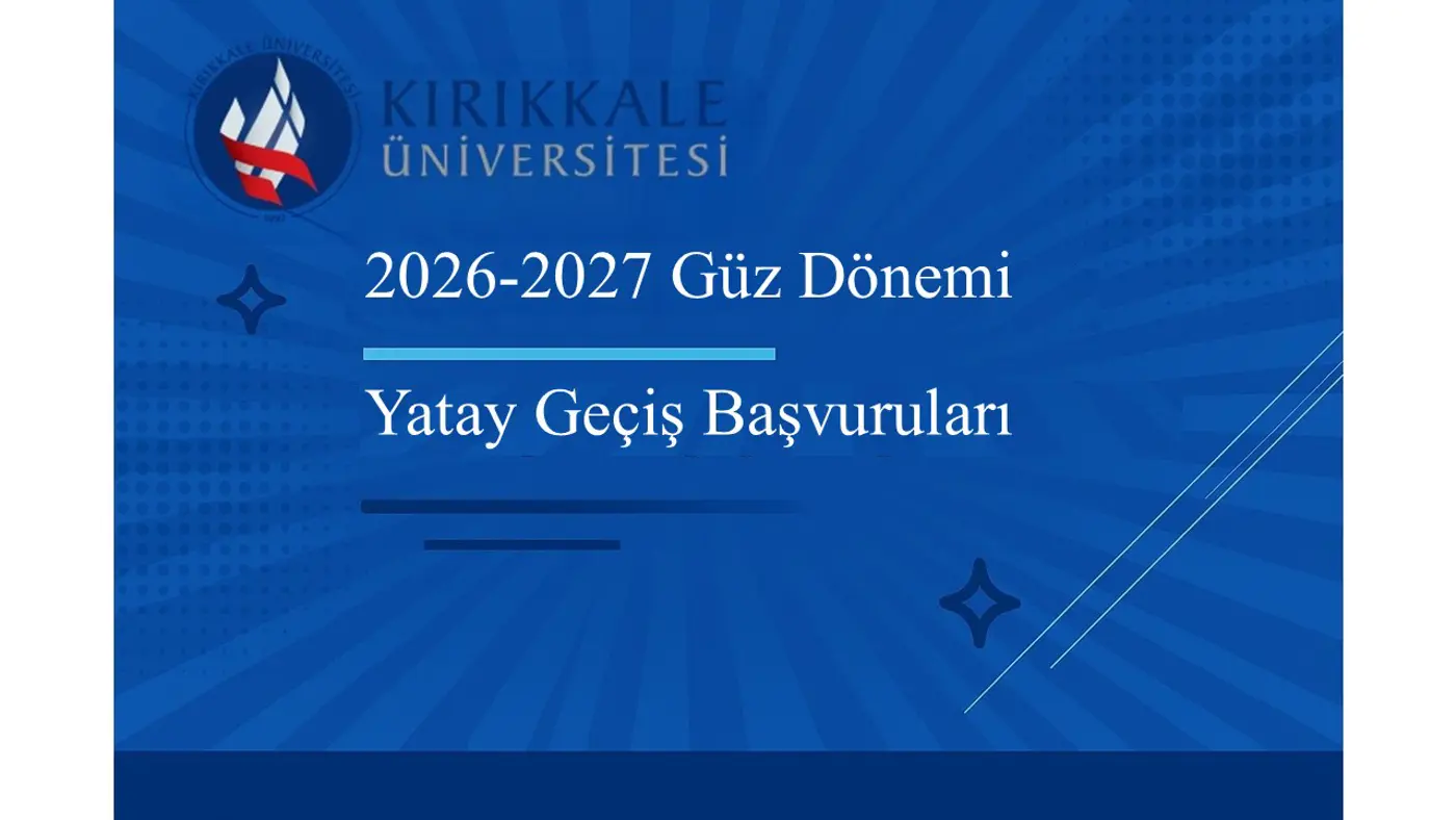 2026-2027 Güz Dönemi Yatay Geçiş Başvuruları