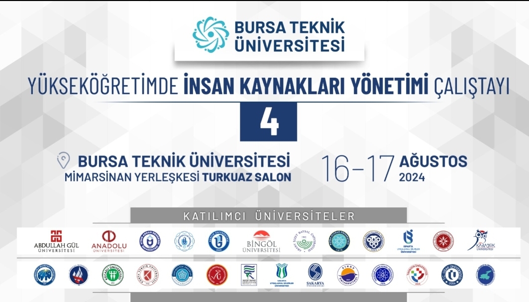 Bursa Teknik Üniversitesi Ev Sahipliğinde Yükseköğretimde İnsan Kaynakları Çalıştayı’nın 4’üncüsü gerçekleştirildi.