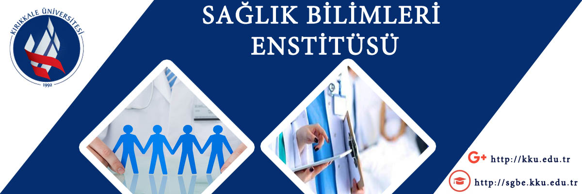 SAĞLIK BİLİMLERİ ENSTİTÜSÜ