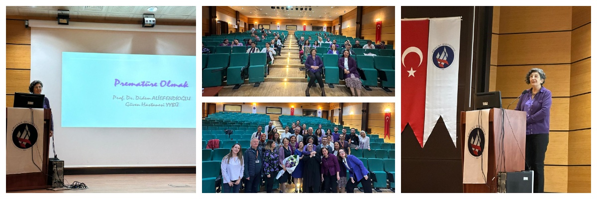 Prematüre Haftası kapsamında Prof. Dr. Didem ALİEFENDİOĞLU'nun konuşmacı olarak katıldığı" Prematüre Olmak" Konulu Konferans düzenlendi.
